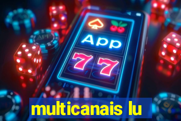 multicanais lu